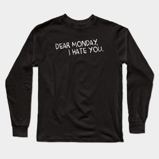 DEAR MONDAY - 2.0 Long Sleeve T-Shirt